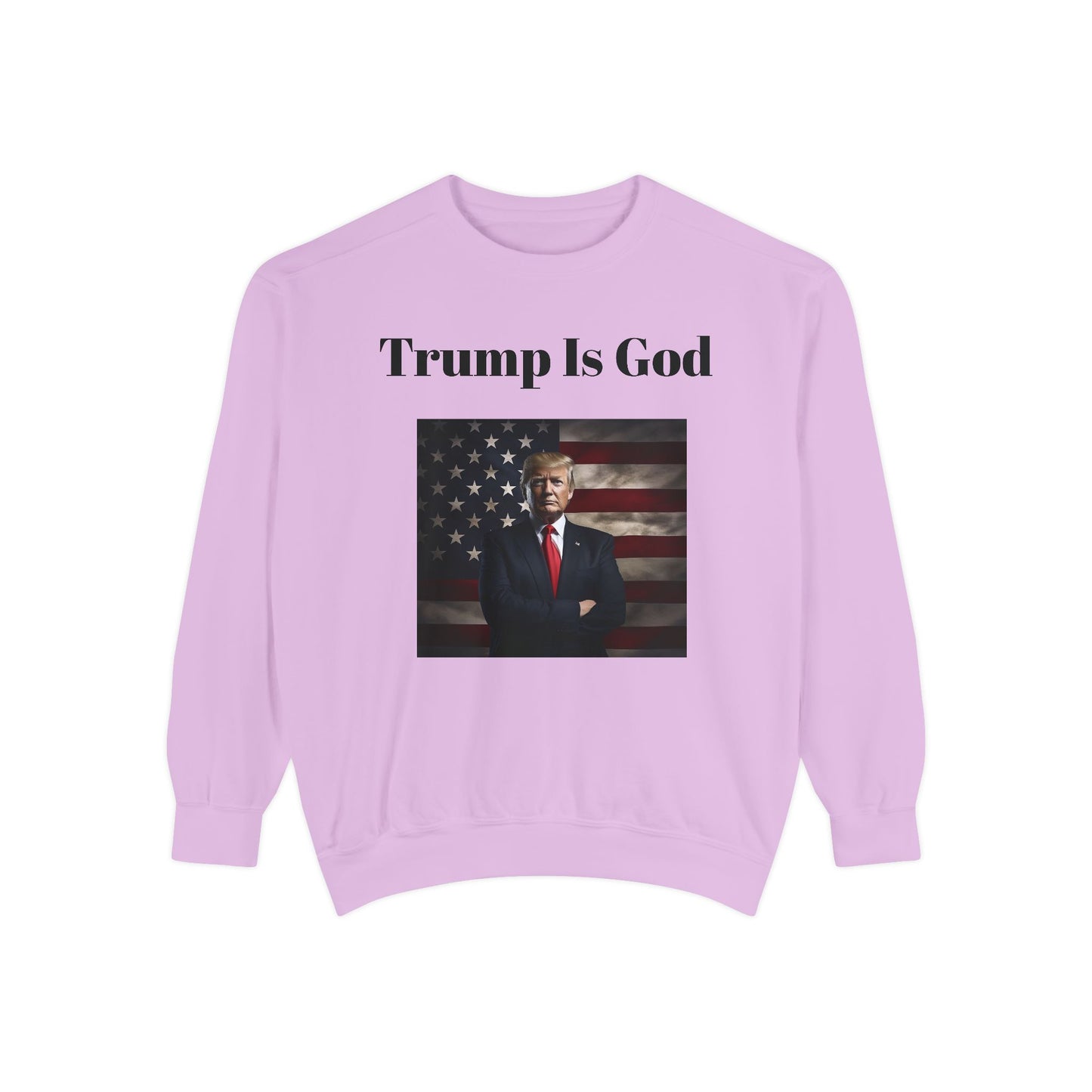 Trump is God #2 Sweatshirt