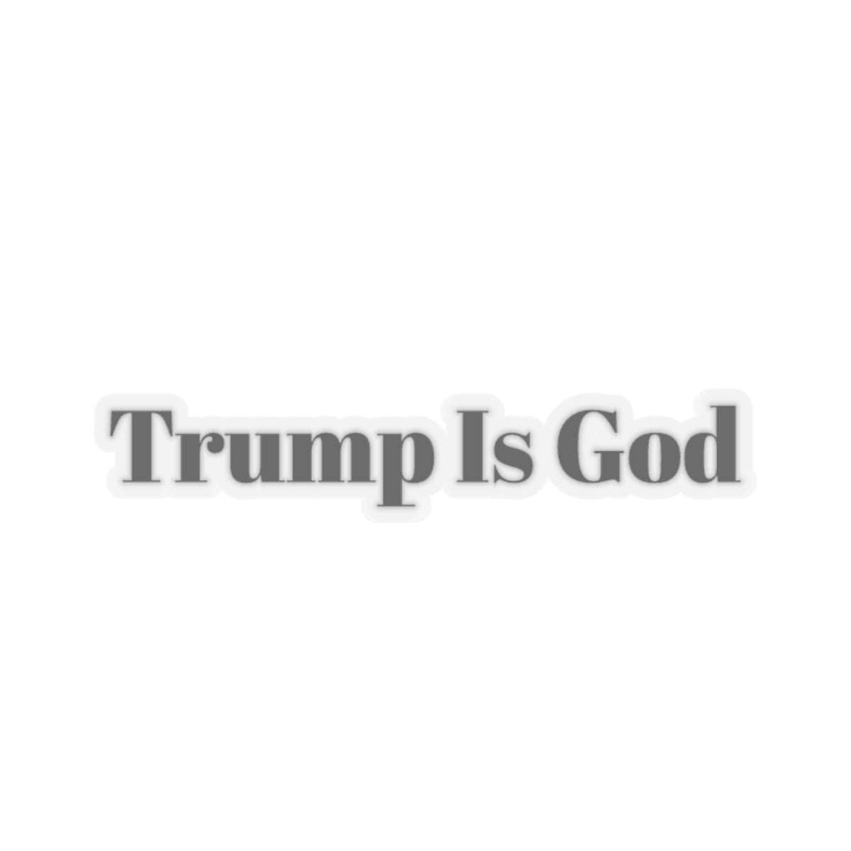 Trump Is God Stickers