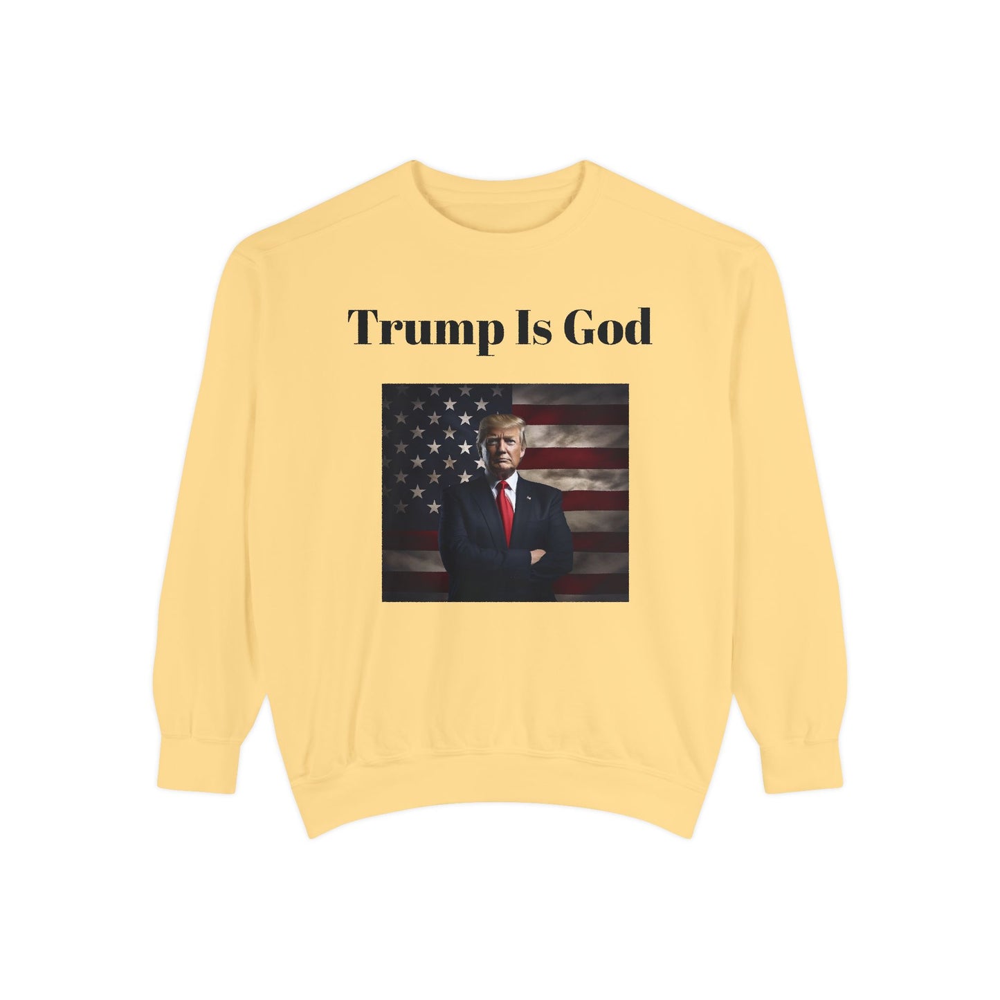 Trump is God #2 Sweatshirt