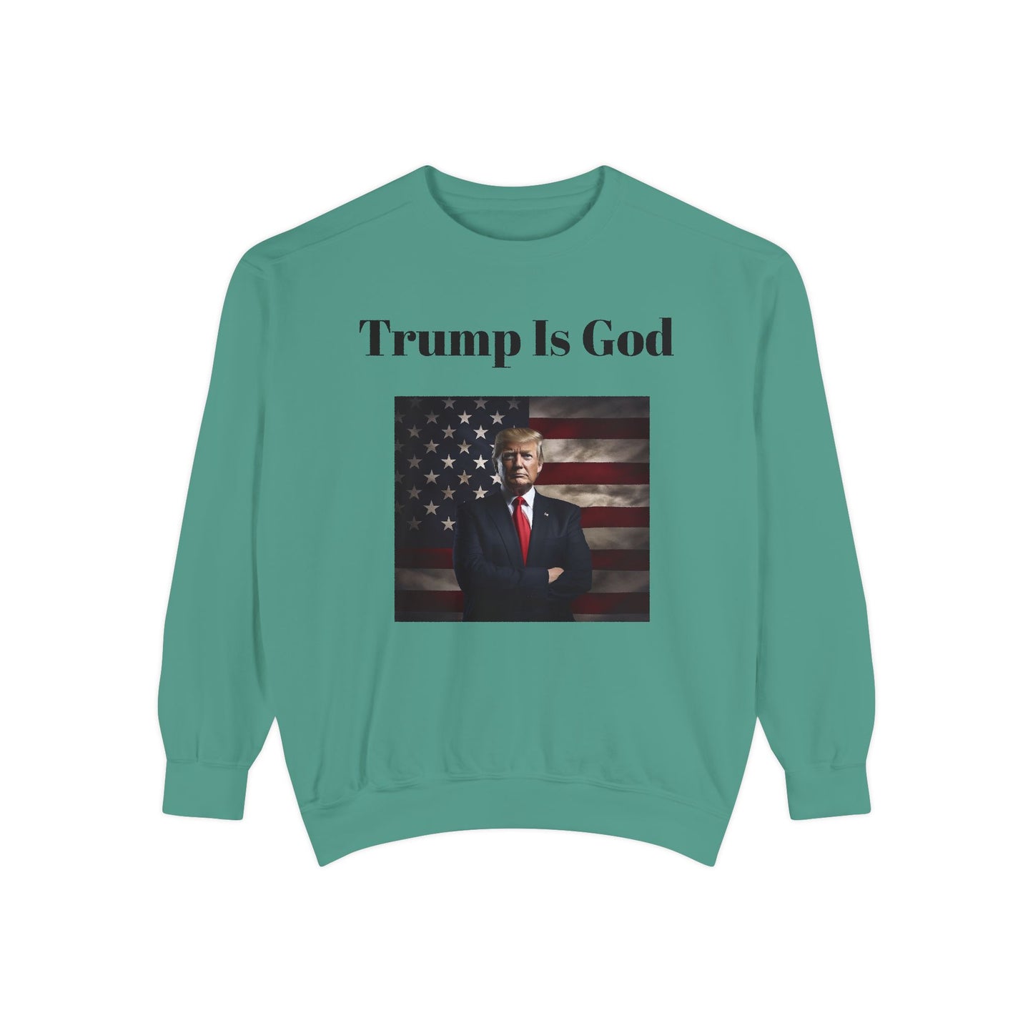 Trump is God #2 Sweatshirt